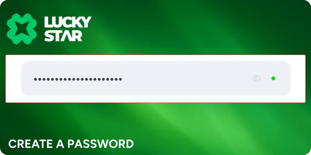 Create a strong password for your feature account at Lucky Star Casino.