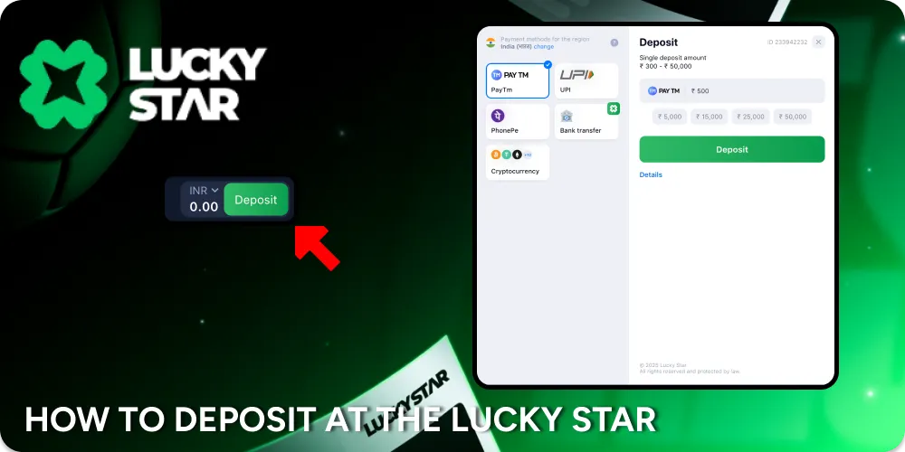 Learn, how to deposit money to the LuckyStar online casino in India.