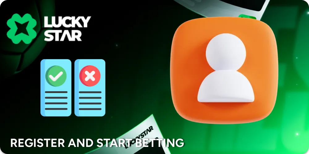 Sign up at Lucky Star Betting platform and start make bets.