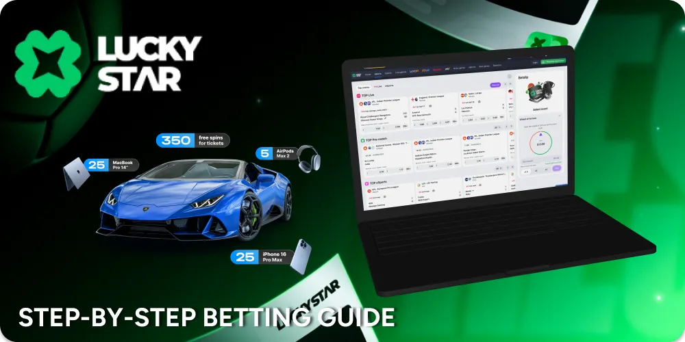 Start betting with our personal guide from LuckyStar team.