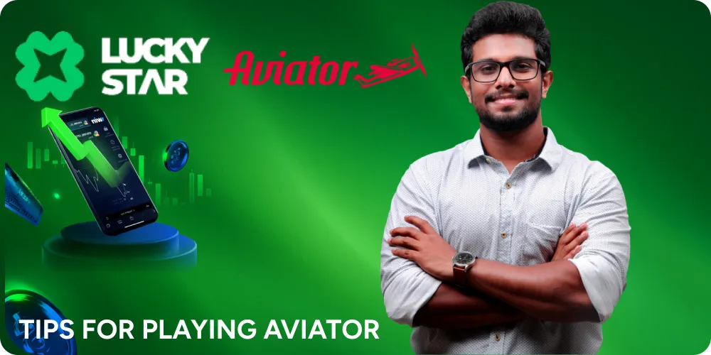 Our tips for start to play Aviator at Lucky Star Casino.